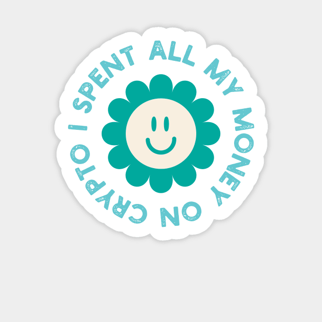 Crypto took all my money Sticker by natalietyler